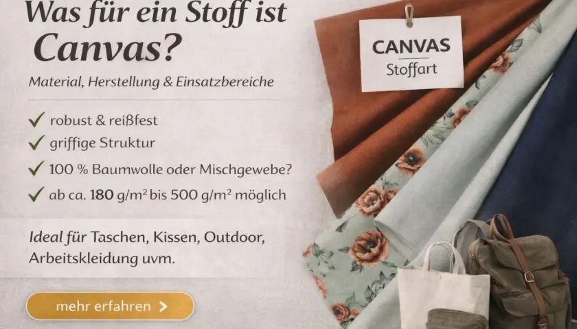 Robuster Canvas Stoff für Taschen, Kissen und mehr. Entdecke die vielseitigen Einsatzmöglichkeiten dieses strapazierfähigen Materials.