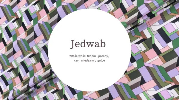 Abstraktes Muster auf Stoff, das an Kunstseide erinnert. Der Text "Jedwab" und weitere Informationen sind in einem Kreis platziert.
